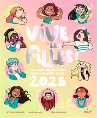 Vive les filles 2025 ! : le guide de celles qui seront bientôt ados