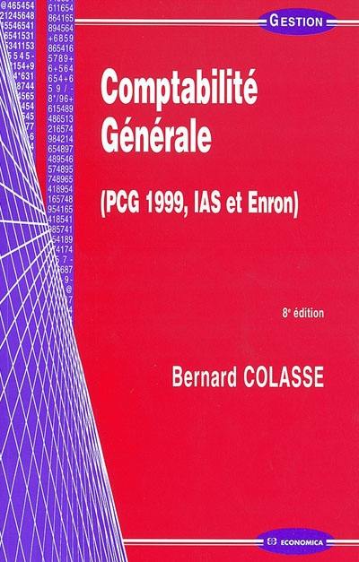 Comptabilité générale : PCG 1999, IAS et Enron Comptabilité générale : PCG 1999, IAS et Enron