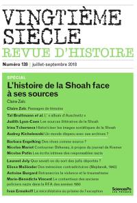 Vingtième siècle, n° 139. L'histoire de la Shoah face à ses sources