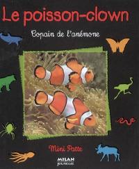 Le poisson-clown : copain de l'anémone