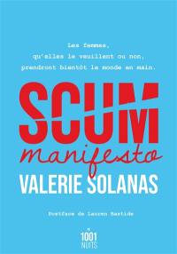 Scum manifesto : les femmes, qu'elles le veuillent ou non, prendront bientôt le monde en main