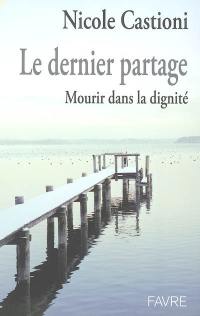 Le dernier partage : mourir dans la dignité