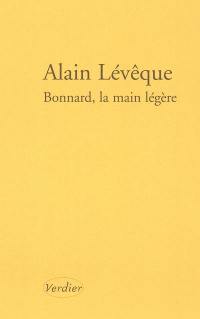 Bonnard, la main légère