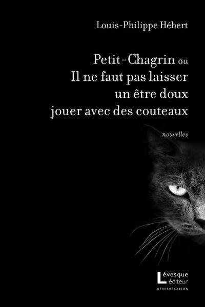 Petit-Chagrin ou Il ne faut pas laisser un être doux jouer avec des couteaux