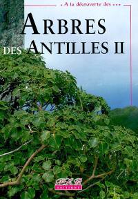 Arbres indigènes des Antilles. Vol. 2