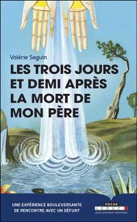 Les trois jours et demi après la mort de mon père