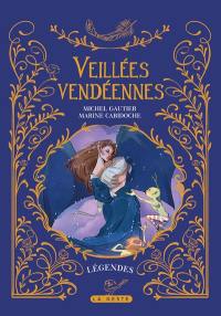 Les veillées vendéennes : légendes