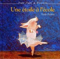 Tam-Tam et Piccolo. Vol. 3. Une étoile à l'école