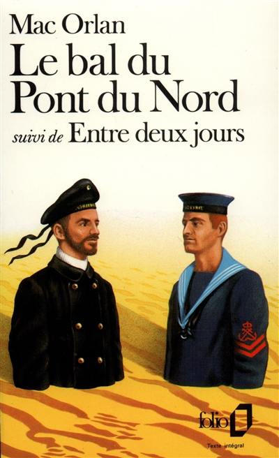 Le bal du pont du Nord : la nuit de Zeebrugge. Entre deux jours