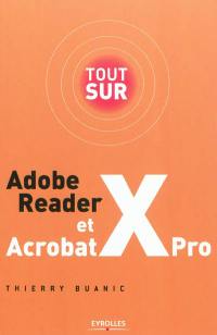 Tout sur Adobe Reader et Acrobat X Pro