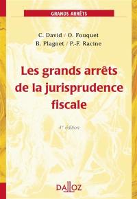 Les grands arrêts de la jurisprudence fiscale