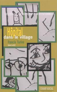 Hôpital dans le village : la psychothérapie institutionnelle psychanalytique au Centre de psychiatrie infantile Les Goélands