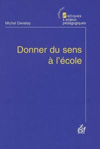 Donner du sens à l'école