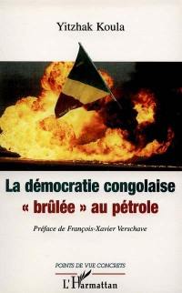 La démocratie congolaise brûlée au pétrole