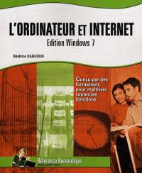 L'ordinateur et Internet : édition Windows 7