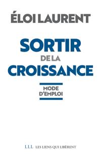 Sortir de la croissance : mode d'emploi