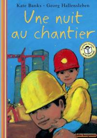 Une nuit au chantier