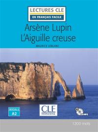 Arsène Lupin. L'aiguille creuse