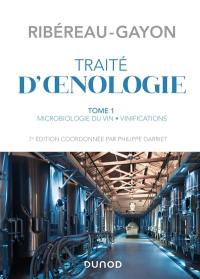 Traité d'oenologie. Vol. 1. Microbiologie du vin, vinifications