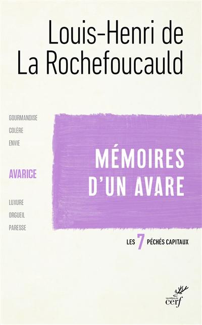 Les sept péchés capitaux. L'avarice : mémoires d'un avare