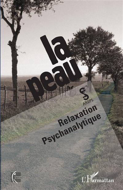 La peau : relaxation psychanalytique