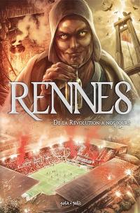 Rennes. Vol. 2. De la Révolution à nos jours