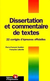 Dissertation et commentaire de textes : 22 corrigés d'épreuves officielles