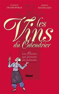 Les vins du calendrier : les cuvées qui portent un prénom