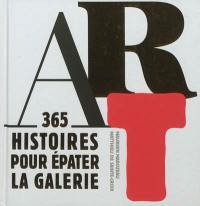 Art : 365 histoires pour épater la galerie