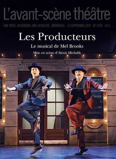 Avant-scène théâtre (L'), n° 1529. Les producteurs