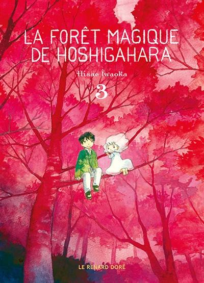 La forêt magique de Hoshigahara. Vol. 3