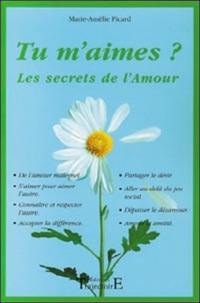 Tu m'aimes ? : les secrets de l'amour