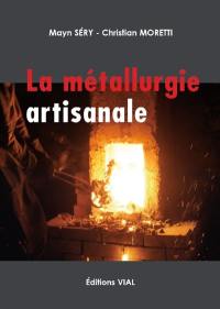 Métallurgie artisanale : du fer et de l'acier