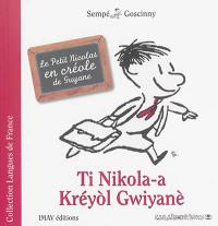 Ti Nikola-a kréyol Gwiyanè. Le Petit Nicolas en créole de Guyane