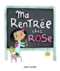 Ma rentrée chez Rose