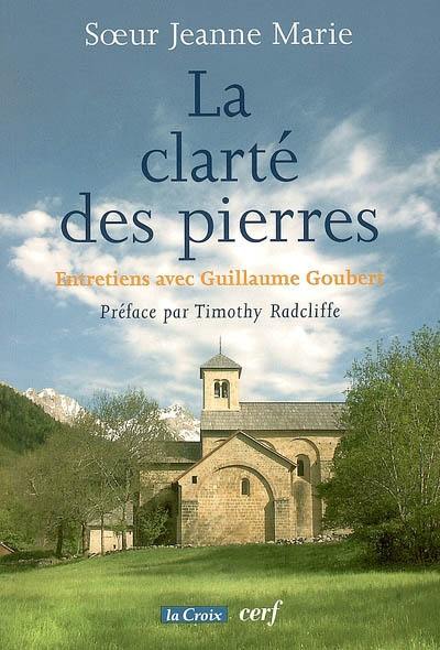 La clarté des pierres : entretiens avec Guillaume Goubert