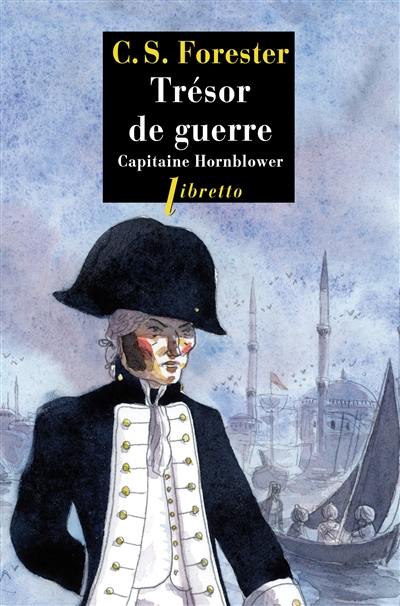 Les aventures de Horatio Hornblower. Vol. 4. Trésor de guerre