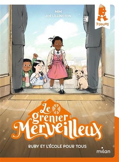 Le grenier merveilleux. Ruby et l'école pour tous