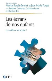 Les écrans de nos enfants : le meilleur ou le pire ?