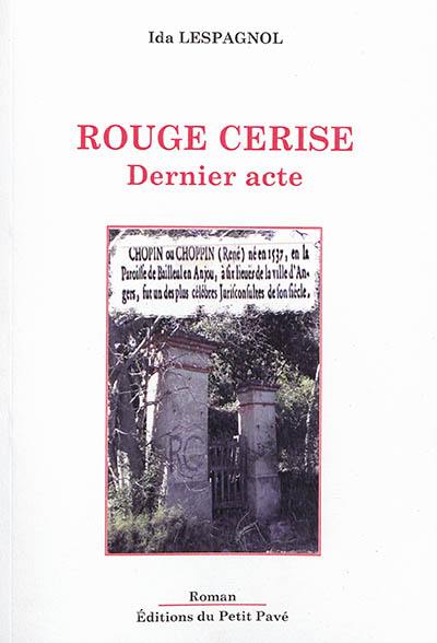 Rouge cerise : dernier acte