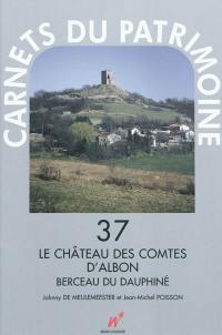 Le château des comtes d'Albon : berceau du Dauphiné