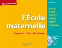 L'école maternelle : programmes, projets, apprentissages