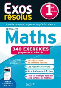 Maths spécialité 1re générale : 340 exercices progressifs et minutés : nouveau bac