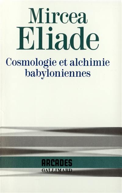 Cosmologie et alchimie babyloniennes