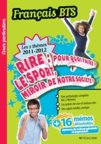 Rire, pour quoi faire ? Le sport, miroir de notre société ? : français BTS, culture générale, les 2 thèmes 2011-2012