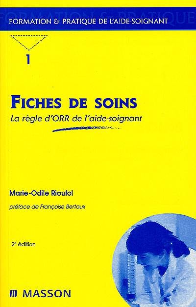 Fiches de soins : la règle d'ORR de l'aide-soignant