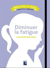 Diminuer la fatigue : cycles 1 et 2 + classe Ulis