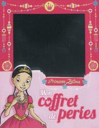 Mon coffret de perles : Princesse Zélina