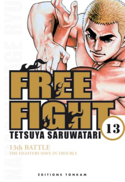 Free fight. Vol. 13. The fighters have in trouble : 13th battle