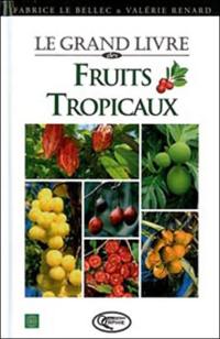 Le grand livre des fruits tropicaux